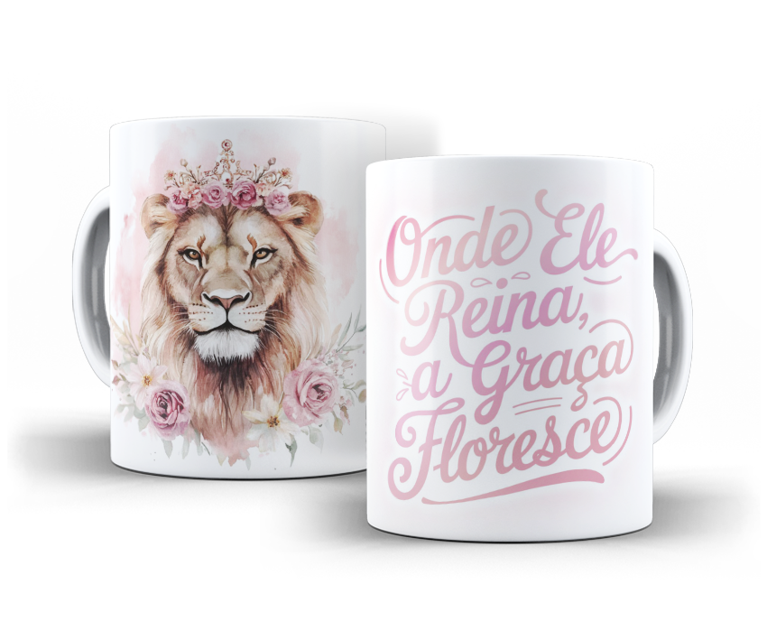 Caneca Onde Ele reina, a graça floresce