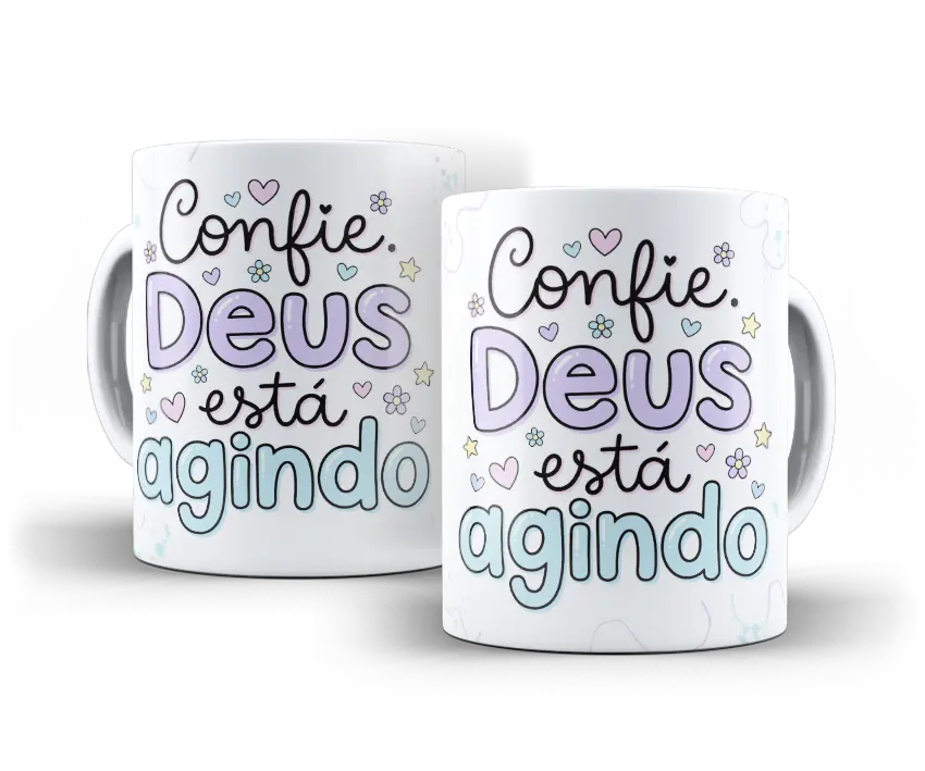 Caneca Confie, Deus está agindo
